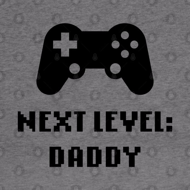 Next Level: Daddy (Dad / Expectant Father / Black) by MrFaulbaum